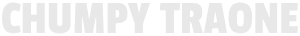 Chumpy Traone